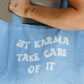 Let karma take care of it - Tote Bag